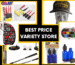 Best price variety store